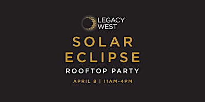 Primaire afbeelding van Solar Eclipse Rooftop Party at Legacy West