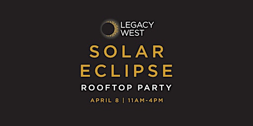 Imagem principal do evento Solar Eclipse Rooftop Party at Legacy West