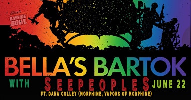 Primaire afbeelding van Bella's Bartok w/ SeepeopleS ft Dana Colley (Morphine, VOM) at Bayside Bowl