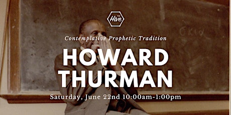 Howard Thurman: Contemplative Prophetic Tradition