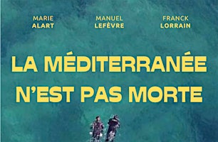 Primaire afbeelding van Projection de "La Méditerranée n'est pas morte"