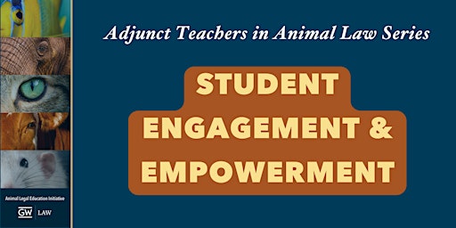 Primaire afbeelding van Adjunct Teachers in Animal Law: Student Engagement & Empowerment