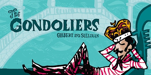 Imagem principal do evento Illyria - Gilbert & Sullivan - The Gondoliers
