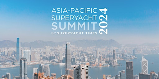 Asia-Pacific Superyacht Summit 2024 primary image