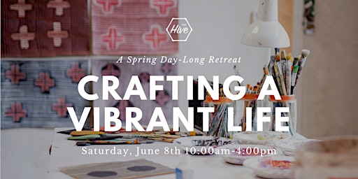 Image principale de Crafting a Vibrant Life: A Spring Day-Long Retreat