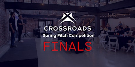 Image principale de Crossroads Pitch Competition 2024: Spring and Collegiate Finals