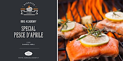 BBQ ACADEMY SPECIAL | Pesce d'aprile primary image