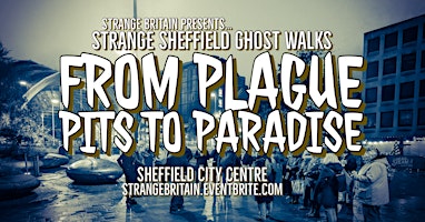 Imagem principal do evento Strange Sheffield  Ghost Walks - Plague Pits to Paradise - 31/05/24