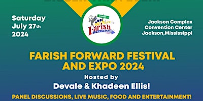 Immagine principale di Farish Forward Festival and Expo is BACK in Jackson Mississippi!! 