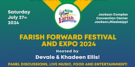 Farish Forward Festival and Expo is BACK in Jackson Mississippi!!