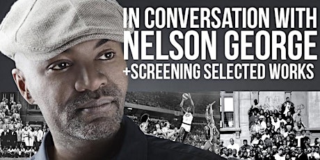 YSFF Presents: In Conversation with Director / Producer Nelson George