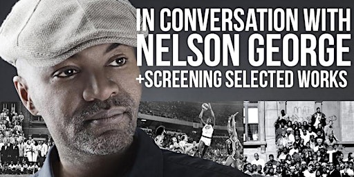 Imagem principal do evento YSFF Presents: In Conversation with Director / Producer Nelson George