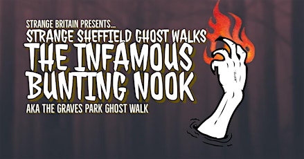 Image principale de Strange Sheffield Ghost Walks - The Infamous Bunting Nook 17/05/24