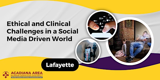 Hauptbild für Ethical and Clinical Challenges in a Social Media Driven World- Lafayette