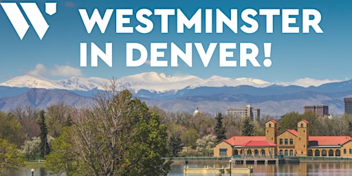 Westminster Alumni Regional Denver Event primary image