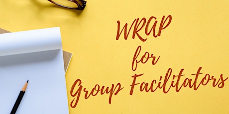 WRAP for Support Group Facilitators