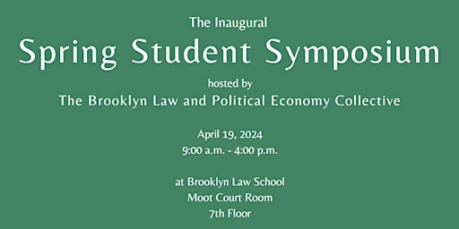 Inaugural Brooklyn Law and Political Economy Spring Student Symposium primary image