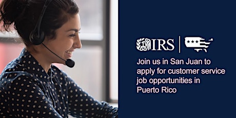 IRS Puerto Rico Hiring Event - Customer Service Reps Bilingual (Spanish)