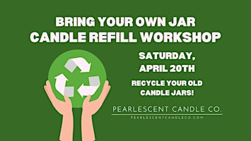 BYOJ Candle Refill Workshop at Pearlescent Candle Co primary image