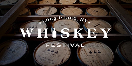 Hauptbild für Long Island Whiskey and Spirits Fest