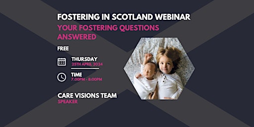 Primaire afbeelding van Fostering In Scotland Webinar - Your Fostering Questions Answered