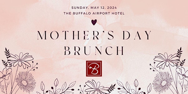 Mother's Day Brunch @ The Buffalo Airport Hotel