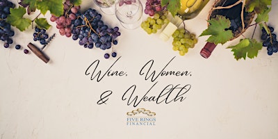 Imagem principal do evento Wine, Women and Wealth® - Fredericksburg