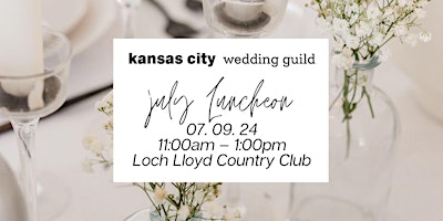 Primaire afbeelding van KC Wedding Guild Luncheon -  Loch Lloyd