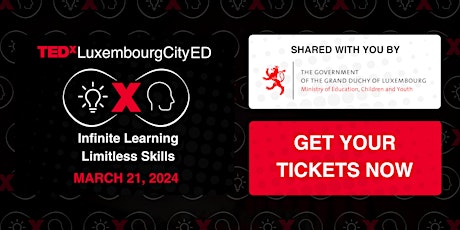 Primaire afbeelding van TEDxLuxembourgCityED - "Infinite Learning and Limitless Skills"