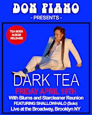 Dark Tea w/ Starcleaner Reunion, Blums + Shallowhalo (solo)