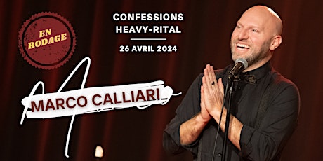 CONFESSIONS HEAVY-RITAL - MARCO CALLIARI - 26 AVRIL 2024