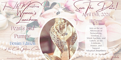 Hauptbild für True Life Ministries Inc. Women's Luncheon: Pearls and Pumps, Denim Edition