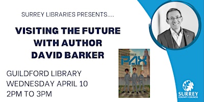Image principale de Visiting the future with David Barker at Guildford Library