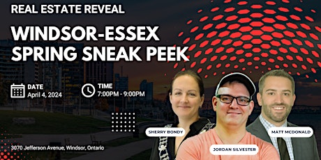 Real Estate Reveal: Windsor-Essex Spring Sneak Peek