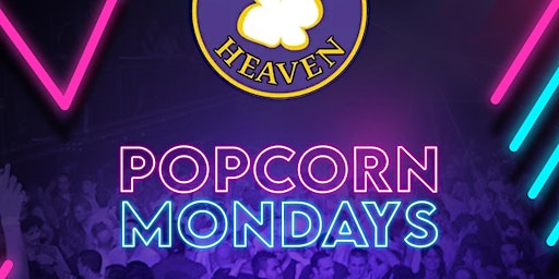 POPCORN @ HEAVEN - EVERY MONDAY primary image