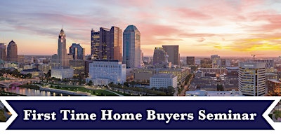 Immagine principale di First Time Home Buyers Seminar 