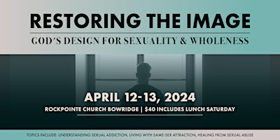 Restoring the Image:  God's Design for Sexuality and Wholeness primary image