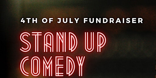 Primaire afbeelding van 4th of July Committee Presents  COMEDY NIGHT!!