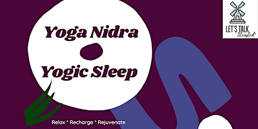 Let's Talk Stansted! Experience Yoga Nidra for relaxation and stress relief primary image