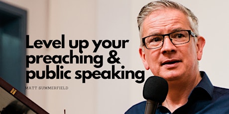 Level up your preaching and public speaking