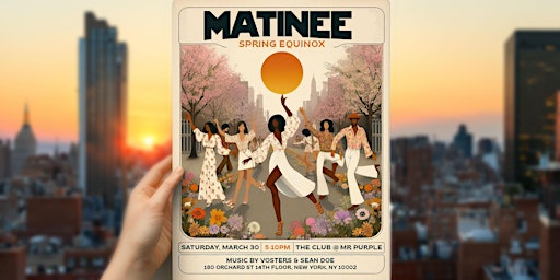 Immagine principale di Matinée NYC - Spring Equinox II [Manhattan Edition] 