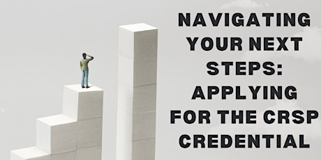 Imagen principal de Navigating Your Next steps: Applying for the CRSP Credential