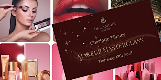 Imagem principal do evento Charlotte Tilbury Make-Up Masterclass at Delamere Manor