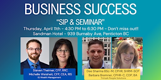 Imagem principal de Business Success Penticton - Sip & Seminar - April 11th 2024