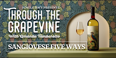 Through The Grapevine - Sangiovese Five Ways