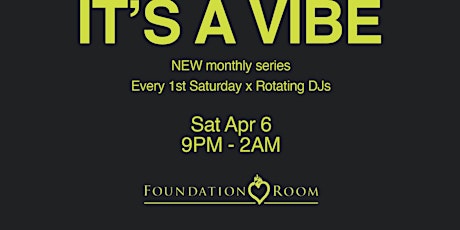 It’s A Vibe @ Foundation Room