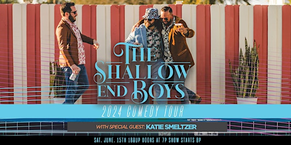 The Shallow End Boys 2024 Comedy Tour, with Special Guest Katie Smeltzer