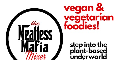 Meatball Mixer - Meatless Mafia (Vegans & Vegetarians) primary image