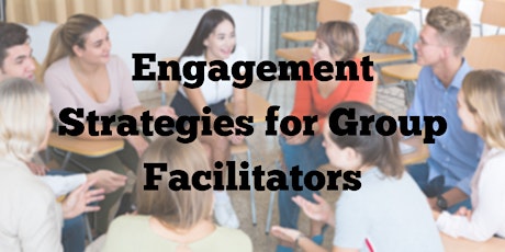 Engagement Strategies for Support Group Facilitators