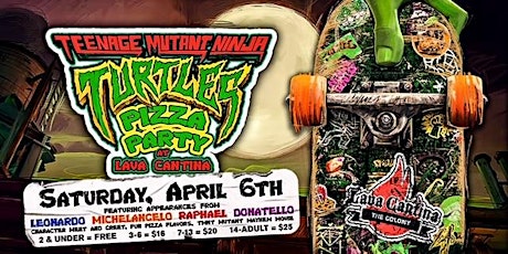 Teenage Mutant Ninja Turtle Pizza Party Presented by Lava Cantina!